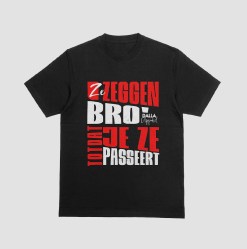 ZE ZEGGEN BRO TOTDAT JE ZE PASSEERT